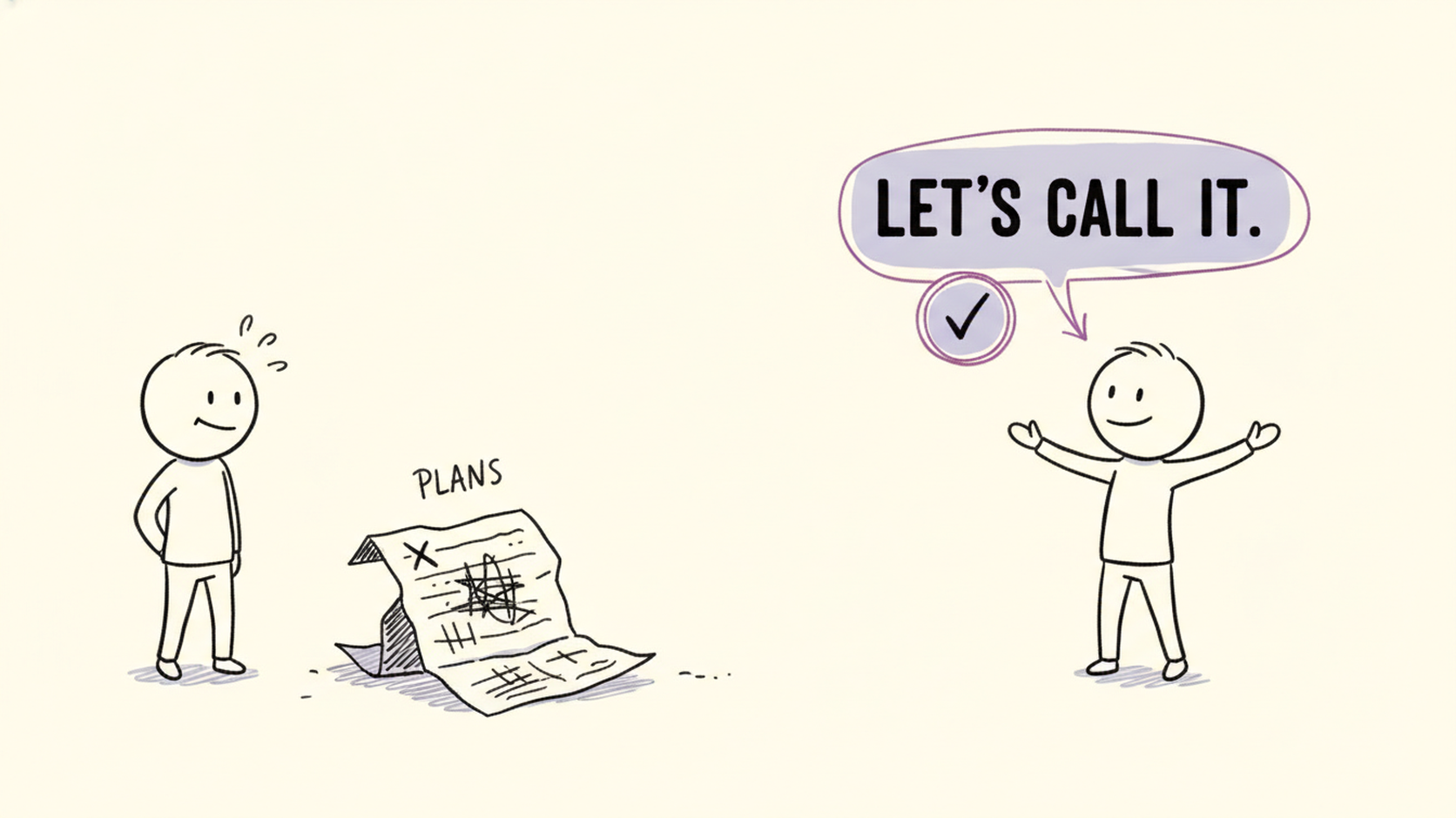 더 이상 계획대로 안 돼? 'Let's call it.' 이 한마디로 딱 마무리!